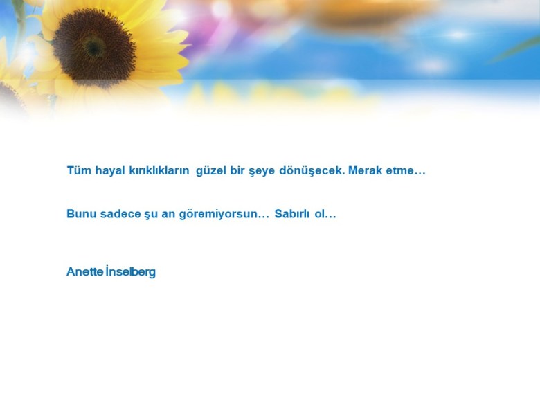 güzelliğe dönüşecek